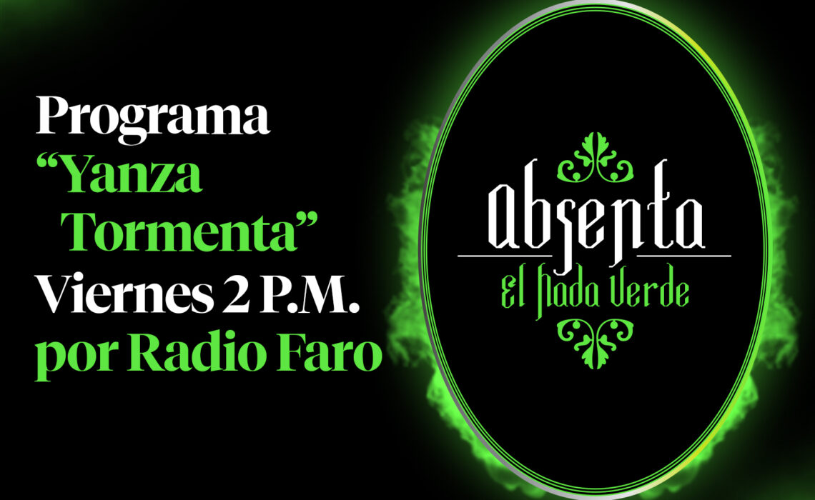 Absenta el Hada Verde Programa Especial con Yanza Tormenta