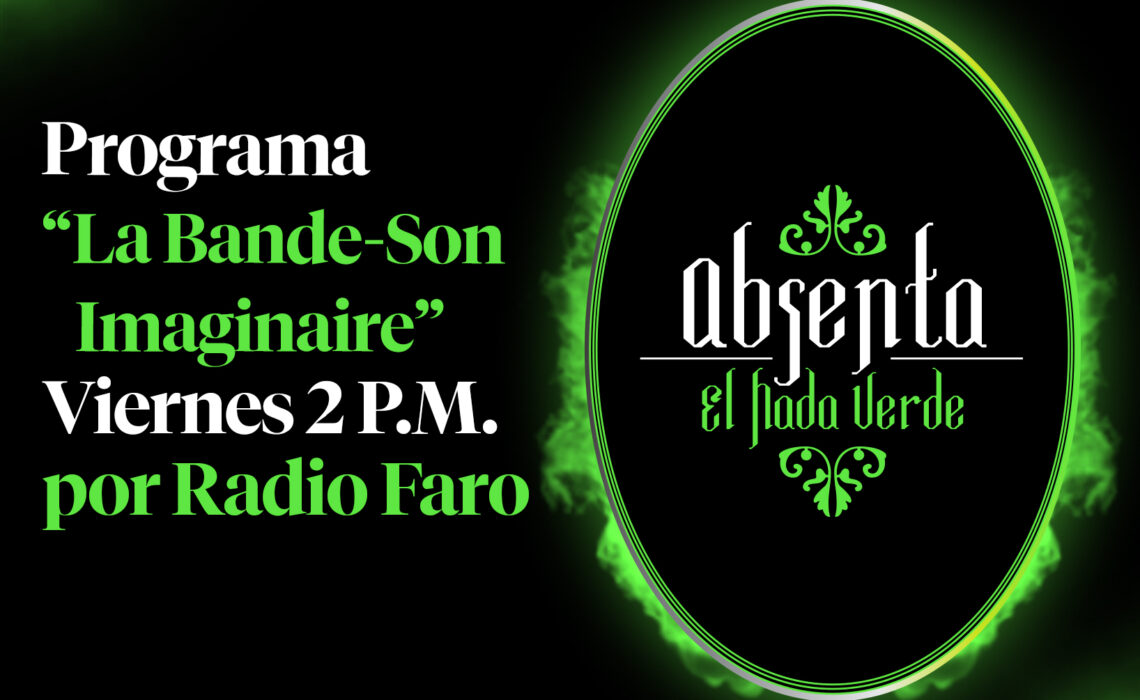 Absenta el Hada Verde Programa La Bande-Son Imaginaire